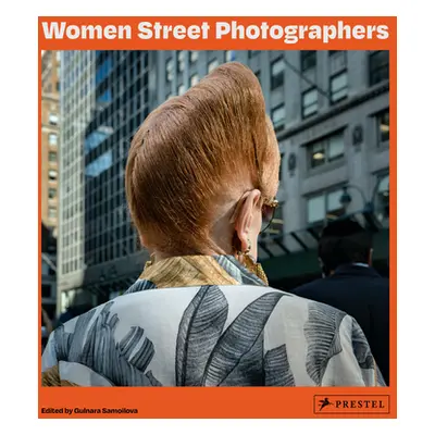 "Women Street Photographers" - "" ("Samoilova Gulnara")(Pevná vazba)