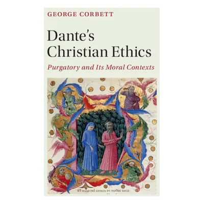 "Dante's Christian Ethics" - "" ("Corbett George")(Pevná vazba)