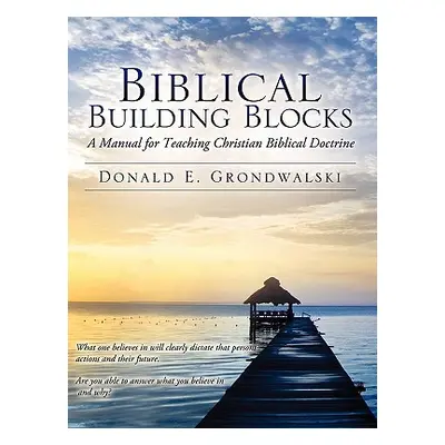 "Biblical Building Blocks" - "" ("Grondwalski Donald E.")(Paperback)