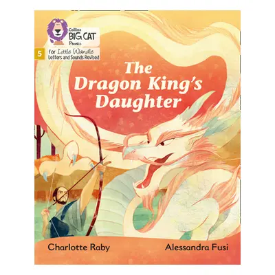 "Dragon King's Daughter" - "Phase 5" ("Raby Charlotte")(Paperback / softback)