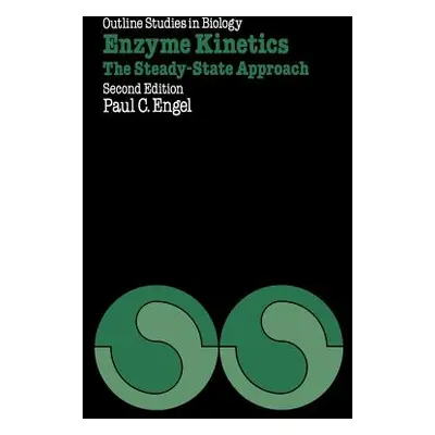 "Enzyme Kinetics: The Steady-State Approach" - "" ("Engel Paul C.")(Paperback)