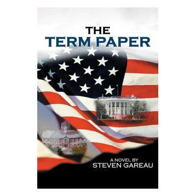 "The Term Paper" - "" ("Gareau Steven M.")(Paperback)