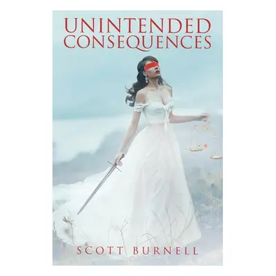 "Unintended Consequences" - "" ("Burnell Scott")(Paperback)