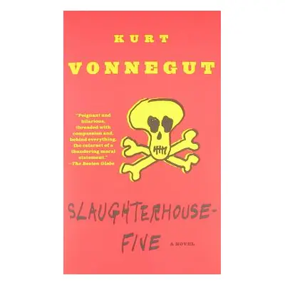 "Slaughterhouse-Five: Or the Children's Crusade, a Duty-Dance with Death" - "" ("Vonnegut Kurt")