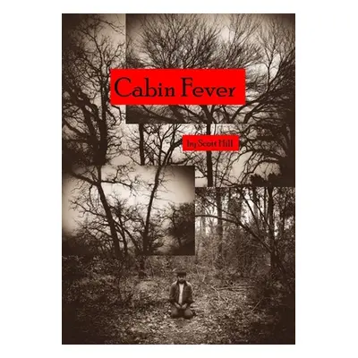 "Cabin Fever" - "" ("Hill Scott")(Paperback)