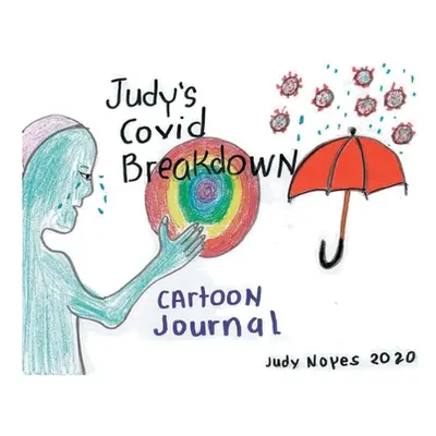 "Judy's Covid Breakdown: Cartoon Journal" - "" ("Noyes Judith")(Paperback)