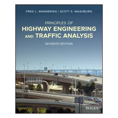 "Principles of Highway Engineering and Traffic Analysis" - "" ("Washburn Scott S.")(Paperback)