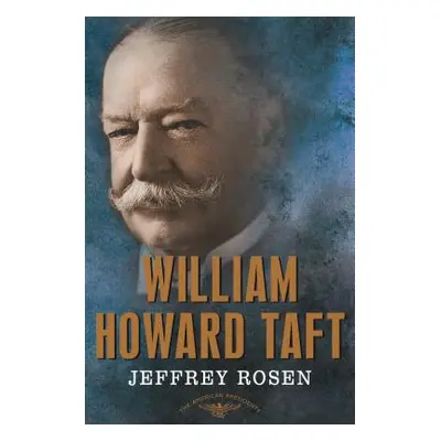 "William Howard Taft" - "" ("Rosen Jeffrey")(Pevná vazba)