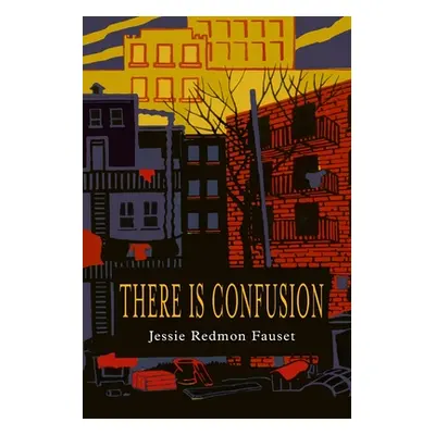 "There Is Confusion" - "" ("Fauset Jessie Redmon")(Paperback)