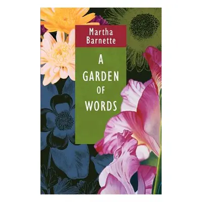 "A Garden of Words" - "" ("Barnette Martha")(Paperback)