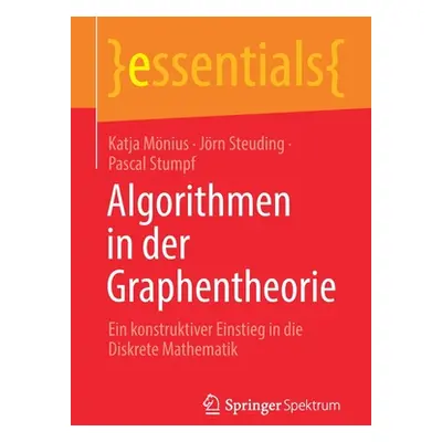 "Algorithmen in Der Graphentheorie: Ein Konstruktiver Einstieg in Die Diskrete Mathematik" - "" 