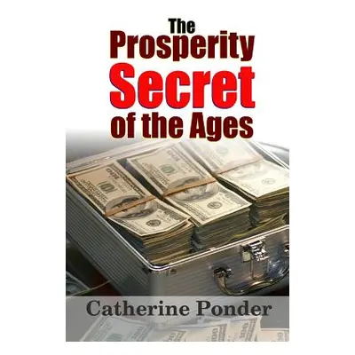 "The Prosperity Secret of the Ages" - "" ("Ponder Catherine")(Paperback)