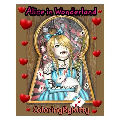 "ColoringByKitty: Alice In Wonderland" - "" ("Chebunina A.")(Paperback)