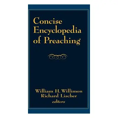 "Concise Encyclopedia of Preaching" - "" ("Willimon William H.")(Paperback)