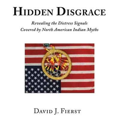 "Hidden Disgrace: Revealing the Distress Signals Covered by North American Indian Myths" - "" ("