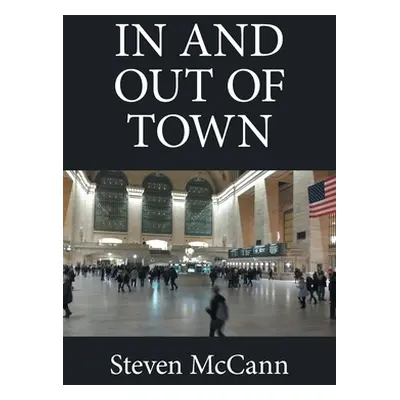 "In and out of Town" - "" ("McCann Steven")(Paperback)