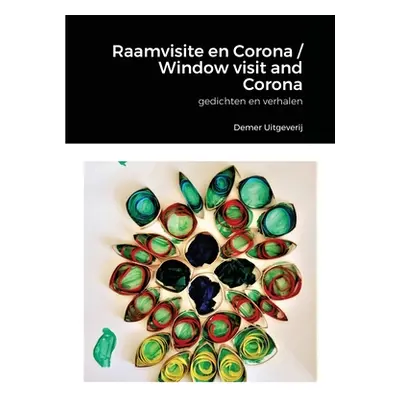 "Raamvisite en Corona" - "" ("Rouweler Hannie")(Paperback)