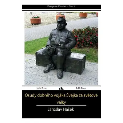 "Osudy Dobreho Vojaka Svejka Za Svetove" - "" ("Hasek Jaroslav")(Paperback)