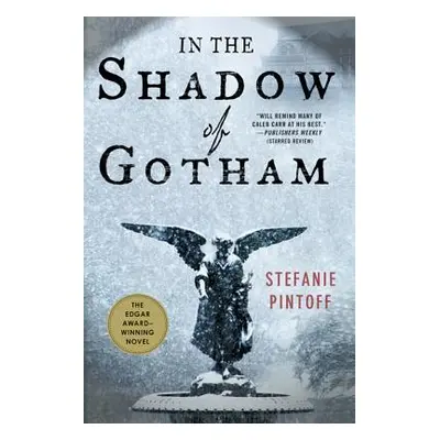 "In the Shadow of Gotham" - "" ("Pintoff Stefanie")(Paperback)