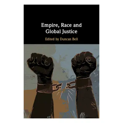 "Empire, Race and Global Justice" - "" ("Bell Duncan")(Paperback)