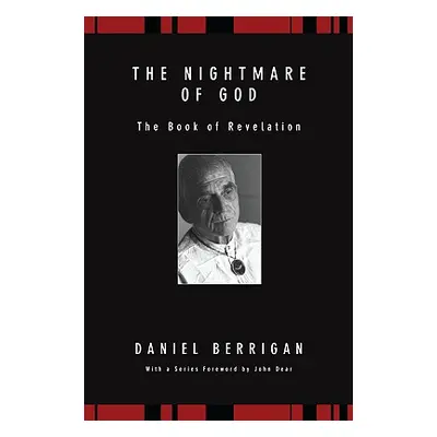 "The Nightmare of God: The Book of Revelation" - "" ("Berrigan Daniel")(Paperback)