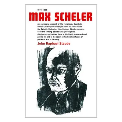 "Max Scheler 1874-1928: An Intellectual Portrait" - "" ("Staude John Raphael")(Paperback)