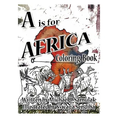 "A is for Africa: Coloring Book" - "" ("Samulak Michael I.")(Paperback)