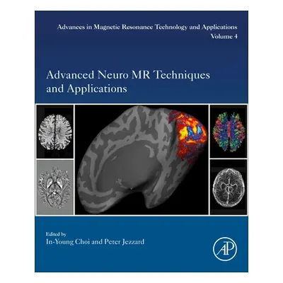 "Advanced Neuro MR Techniques and Applications, 4" - "" ("Choi In-Young")(Paperback)