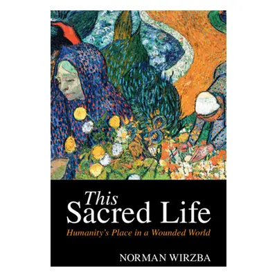 "This Sacred Life" - "" ("Wirzba Norman")(Pevná vazba)