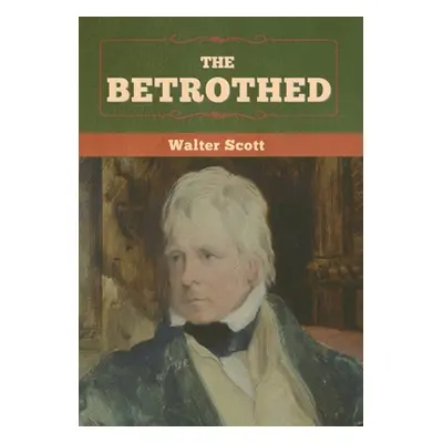 "The Betrothed" - "" ("Scott Walter")(Pevná vazba)