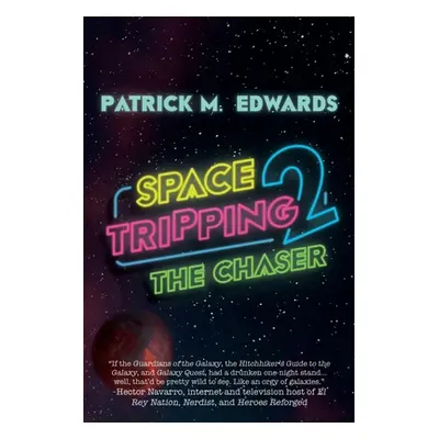 "Space Tripping 2: The Chaser" - "" ("Edwards Patrick M.")(Paperback)