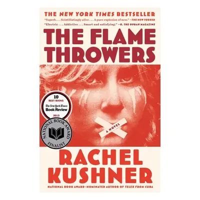 "The Flamethrowers" - "" ("Kushner Rachel")(Paperback)