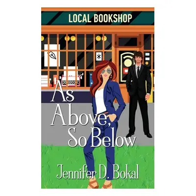 "As Above, So Below" - "" ("Bokal Jennifer D.")(Paperback)