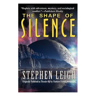 "The Shape of Silence" - "" ("Leigh Stephen")(Paperback)