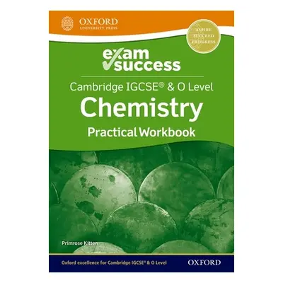 "Cambridge IGCSE (R) & O Level Chemistry: Exam Success Practical Workbook" - "" ("Kitten Primros