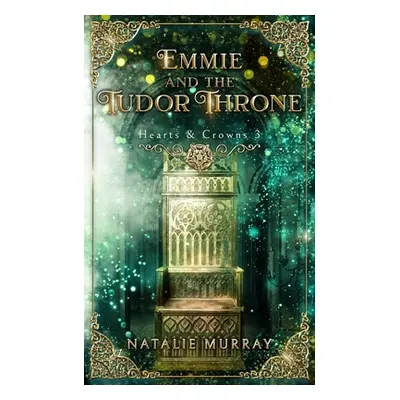 "Emmie and the Tudor Throne" - "" ("Murray Natalie")(Paperback)