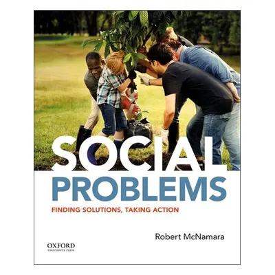 "Social Problems: Finding Solutions, Taking Action" - "" ("McNamara Robert")(Paperback)