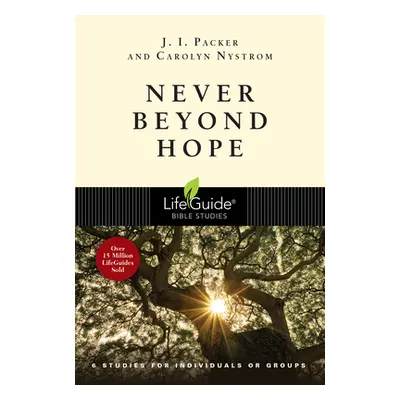 "Never Beyond Hope" - "" ("Packer J. I.")(Paperback)