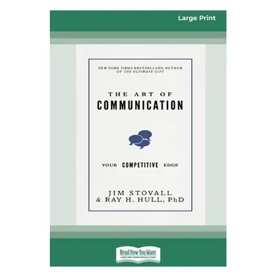 "The Art of Communication: Your Competitive Edge [Standard Large Print 16 Pt Edition]" - "" ("St