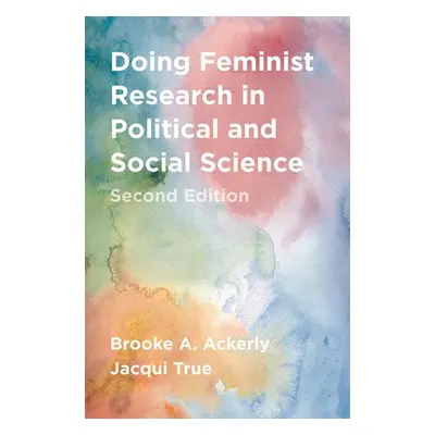 "Doing Feminist Research in Political and Social Science" - "" ("Ackerly Brooke A.")(Paperback)