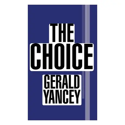 "The Choice" - "" ("Yancey Gerald")(Pevná vazba)