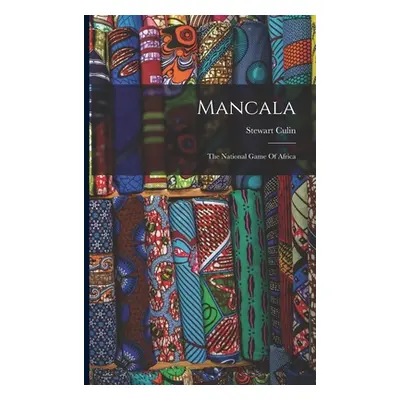 "Mancala: The National Game Of Africa" - "" ("Culin Stewart")(Paperback)