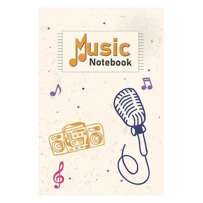 "Music Notebook: Cassette Player, Mic, Music Notes on Cover With Cool Interior. 120 Pages 6x9 in