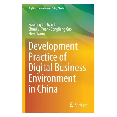 "Development Practice of Digital Business Environment in China" - "" ("Li Xiaolong")(Paperback)