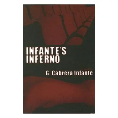 "Infante's Inferno" - "" ("Infante Guillermo Cabrena")(Paperback)