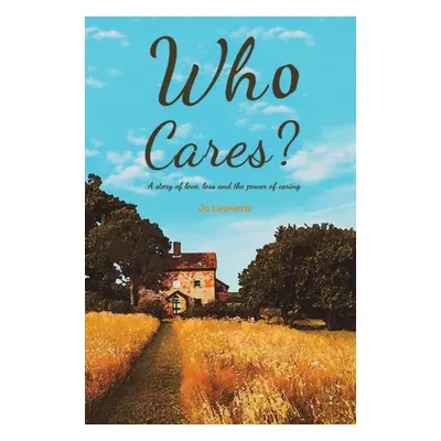 "Who Cares?" - "" ("Leonard Jo")(Paperback)