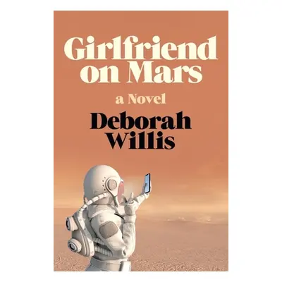 "Girlfriend on Mars" - "" ("Willis Deborah")(Pevná vazba)