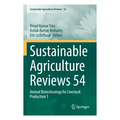 "Sustainable Agriculture Reviews 54: Animal Biotechnology for Livestock Production 1" - "" ("Yat