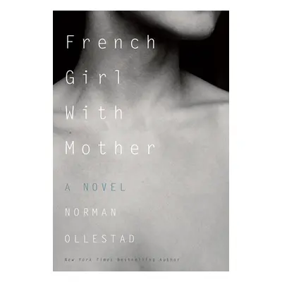 "French Girl With Mother" - "A Novel" ("Ollestad Norman")(Pevná vazba)