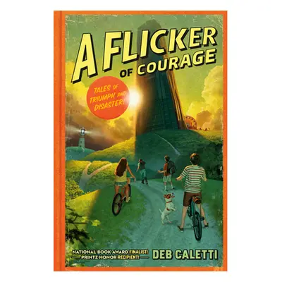 "A Flicker of Courage" - "" ("Caletti Deb")(Pevná vazba)